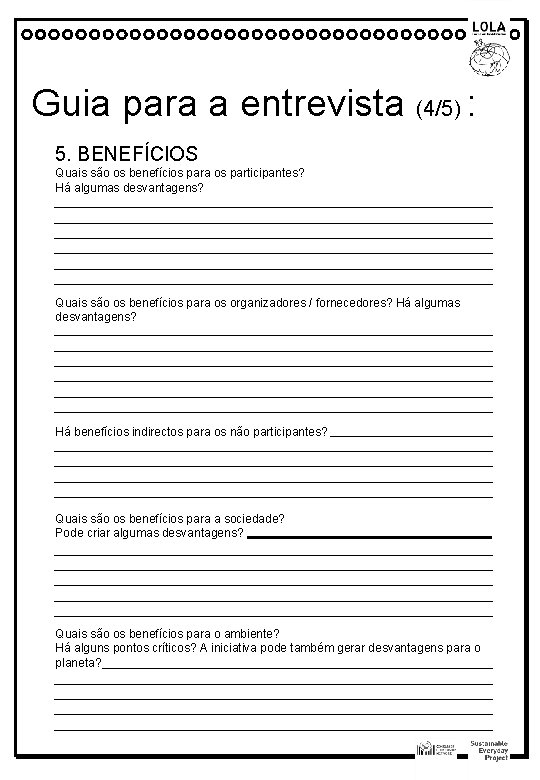 Guia para a entrevista (4/5) : 5. BENEFÍCIOS Quais são os benefícios para os
