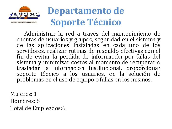 Departamento de Soporte Técnico Administrar la red a través del mantenimiento de cuentas de