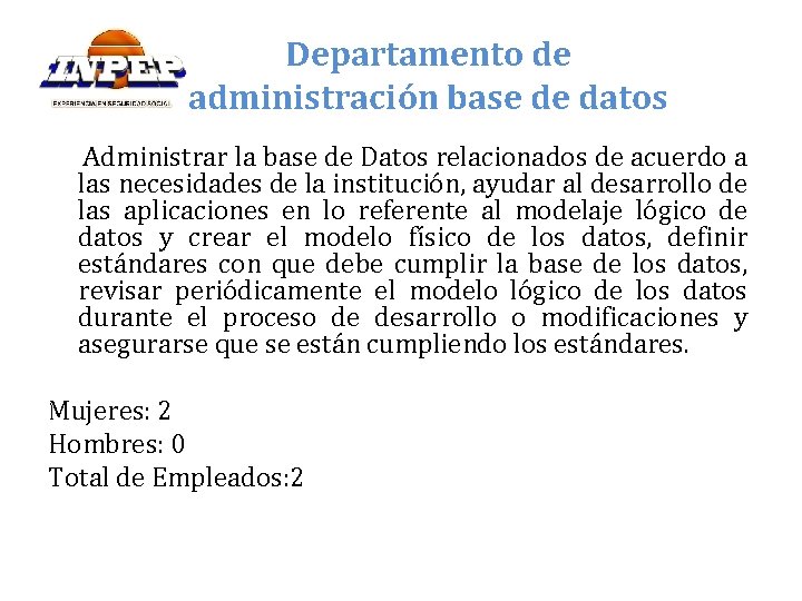 Departamento de administración base de datos Administrar la base de Datos relacionados de acuerdo