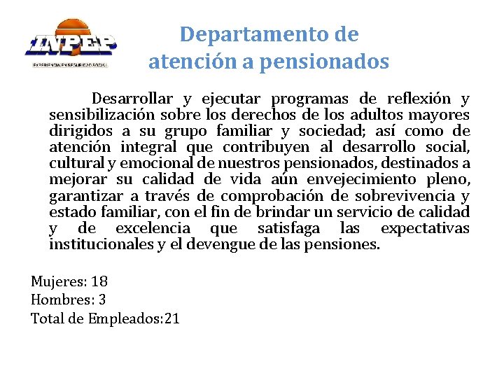 Departamento de atención a pensionados Desarrollar y ejecutar programas de reflexión y sensibilización sobre