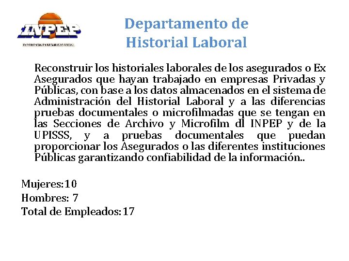 Departamento de Historial Laboral Reconstruir los historiales laborales de los asegurados o Ex Asegurados