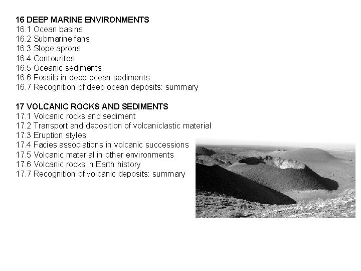 16 DEEP MARINE ENVIRONMENTS 16. 1 Ocean basins 16. 2 Submarine fans 16. 3