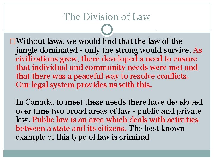 The Division of Law �Without laws, we would find that the law of the