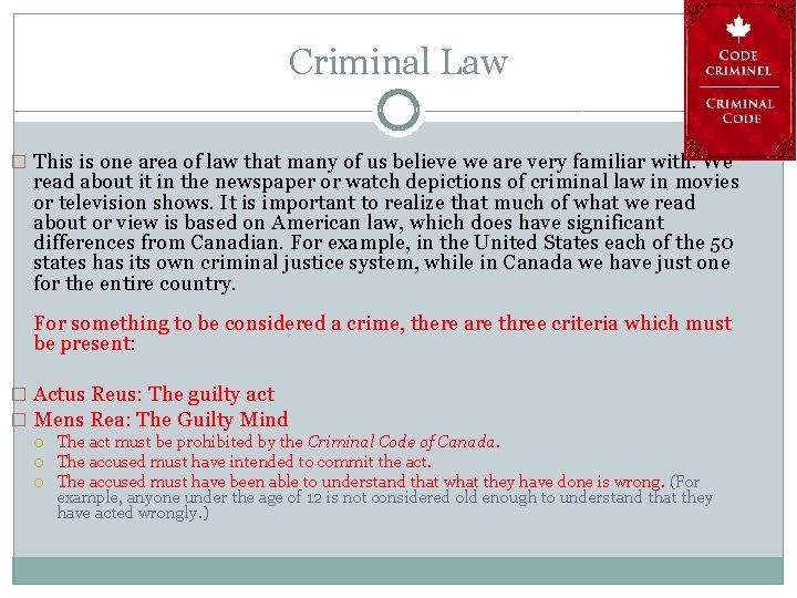 Criminal Law � This is one area of law that many of us believe