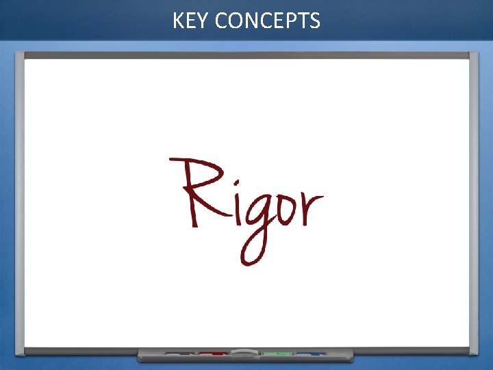 KEY CONCEPTS 