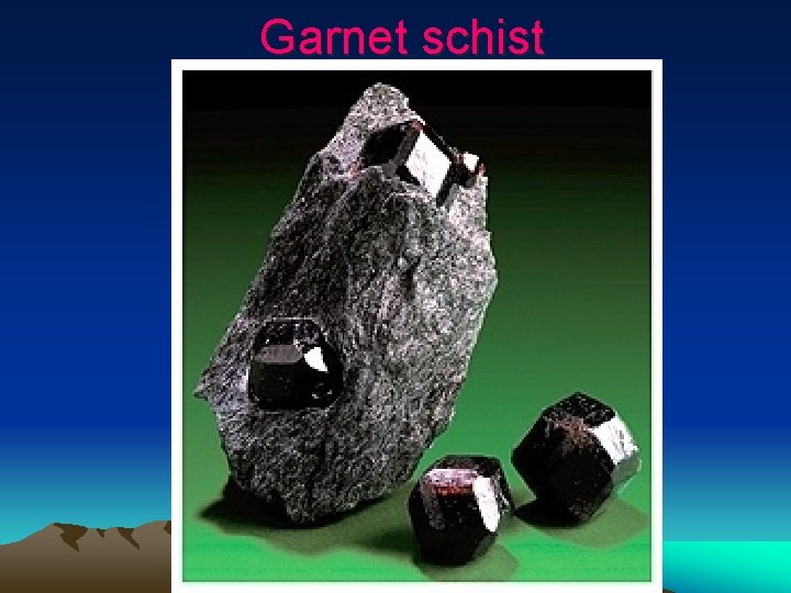 Garnet schist 