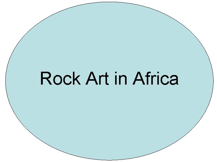 Rock Art in Africa Rock Art in Africa