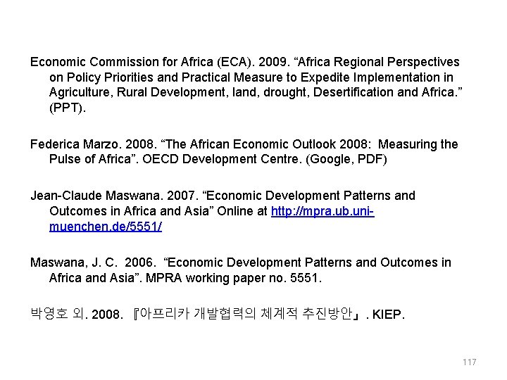 Economic Commission for Africa (ECA). 2009. “Africa Regional Perspectives on Policy Priorities and Practical