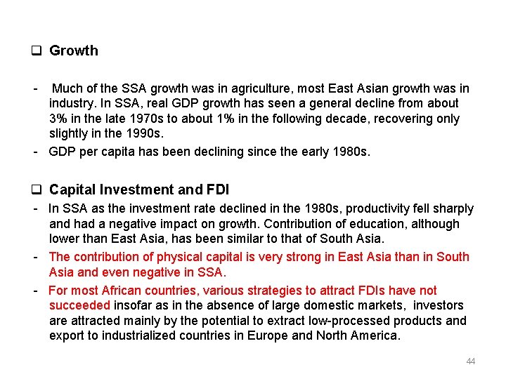  Growth Much of the SSA growth was in agriculture, most East Asian growth