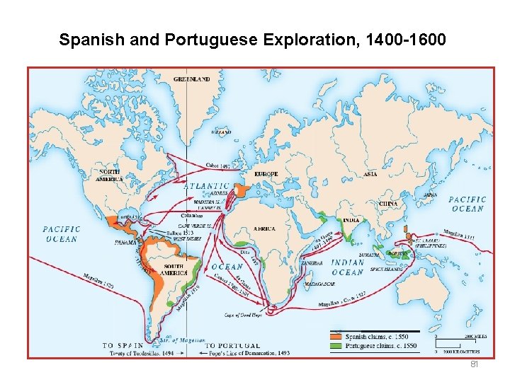 Spanish and Portuguese Exploration, 1400 -1600 81 