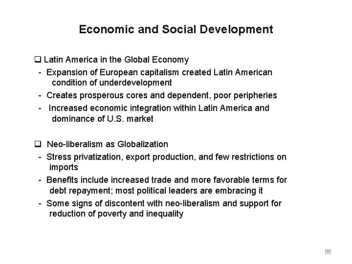 Economic and Social Development Latin America in the Global Economy Expansion of European capitalism