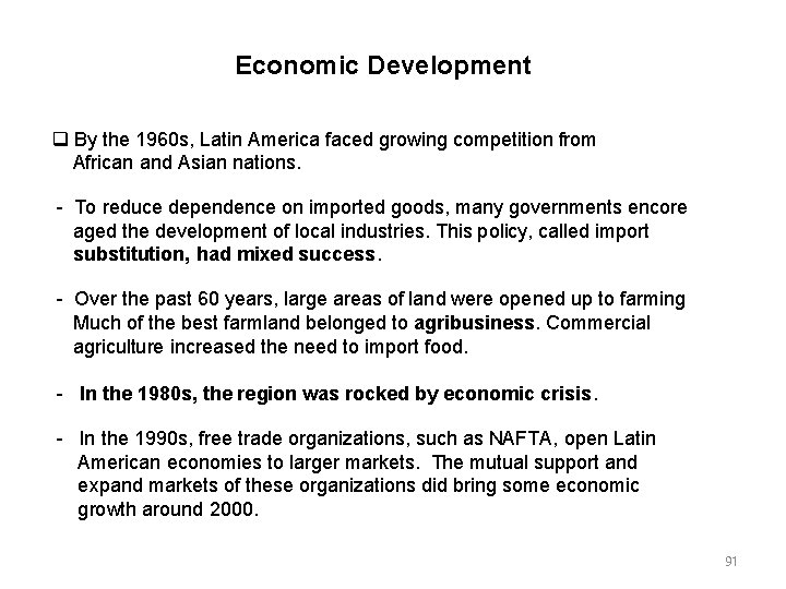 1 Economic Development By the 1960 s, Latin America faced growing competition from African