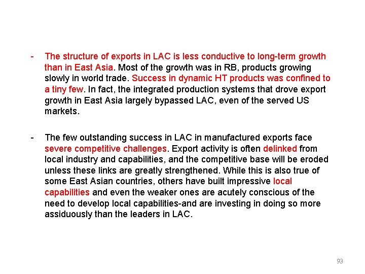  The structure of exports in LAC is less conductive to long term growth