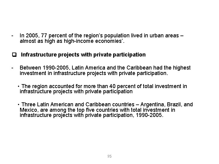  In 2005, 77 percent of the region’s population lived in urban areas –