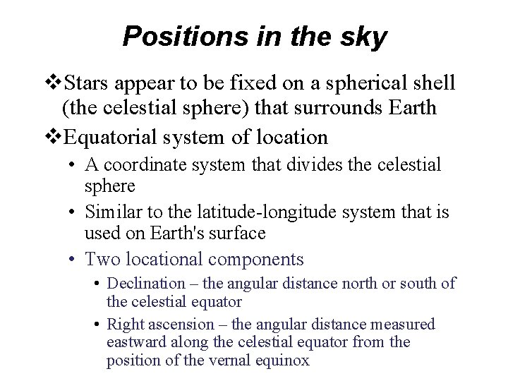 Positions in the sky v. Stars appear to be fixed on a spherical shell