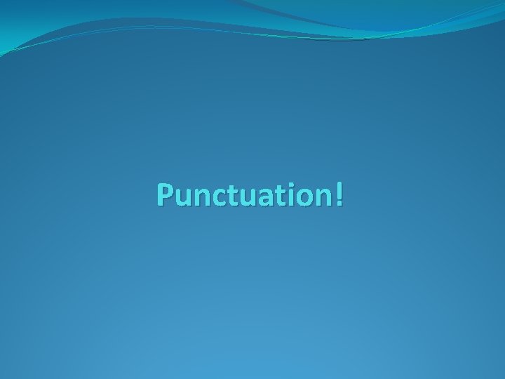 Punctuation! 