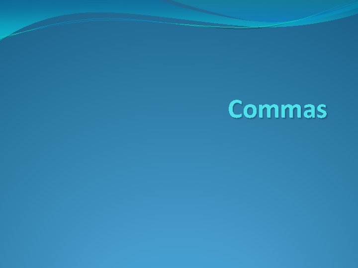 Commas 