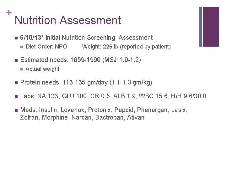 + Nutrition Assessment n 6/10/13* Initial Nutrition Screening Assessment n n Diet Order: NPO + Nutrition Assessment n 6/10/13* Initial Nutrition Screening Assessment n n Diet Order: NPO