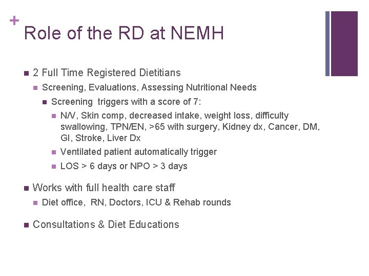 + Role of the RD at NEMH n 2 Full Time Registered Dietitians n + Role of the RD at NEMH n 2 Full Time Registered Dietitians n