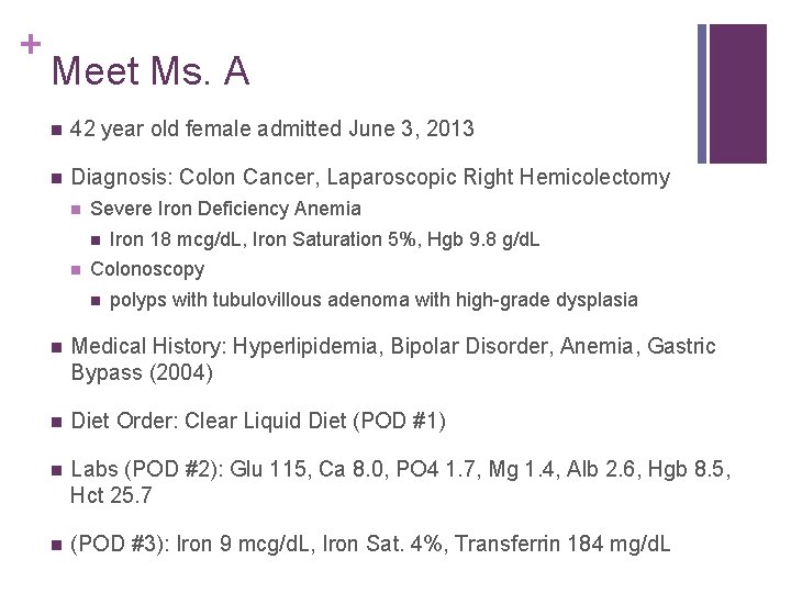 + Meet Ms. A n 42 year old female admitted June 3, 2013 n + Meet Ms. A n 42 year old female admitted June 3, 2013 n
