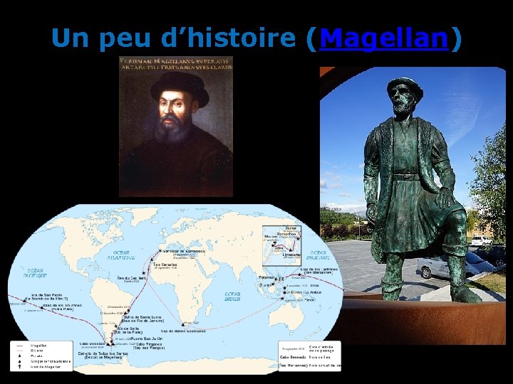 Un peu d’histoire (Magellan) 