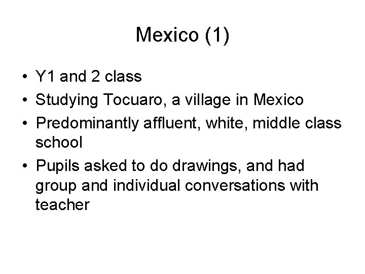 Mexico (1) • Y 1 and 2 class • Studying Tocuaro, a village in