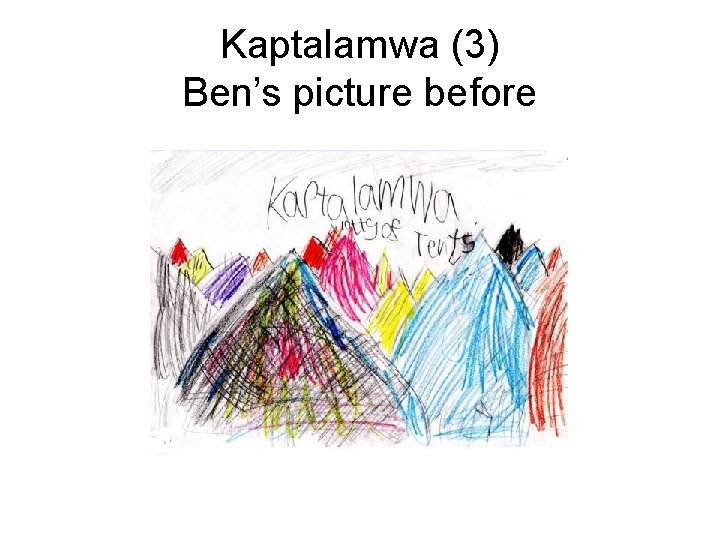 Kaptalamwa (3) Ben’s picture before 