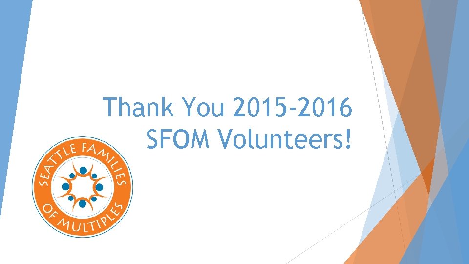 Thank You 2015 -2016 SFOM Volunteers! 