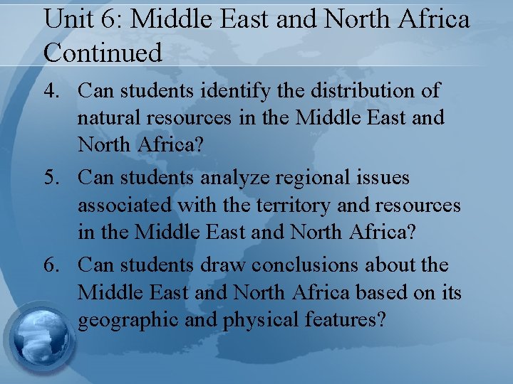 Unit 6: Middle East and North Africa Continued 4. Can students identify the distribution Unit 6: Middle East and North Africa Continued 4. Can students identify the distribution