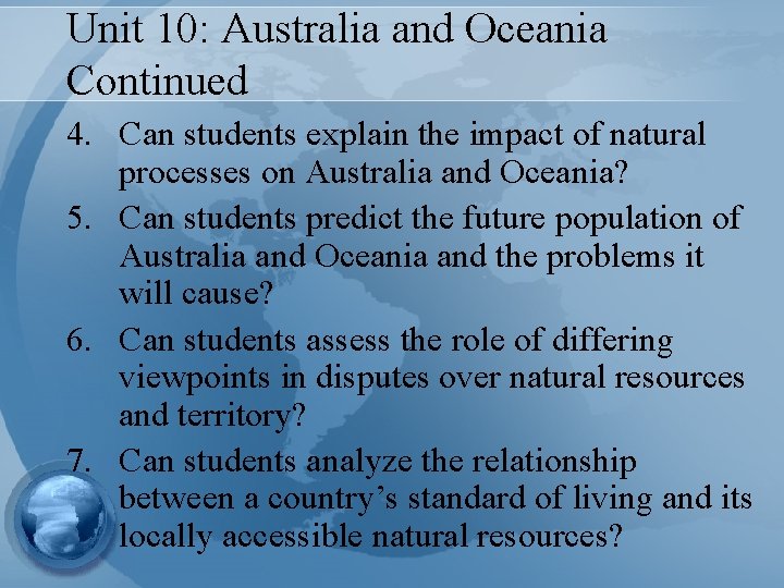 Unit 10: Australia and Oceania Continued 4. Can students explain the impact of natural