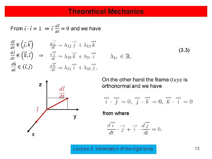 Theoretical Mechanics (3. 3) z y from where x Lecture 3. Kinematics of the