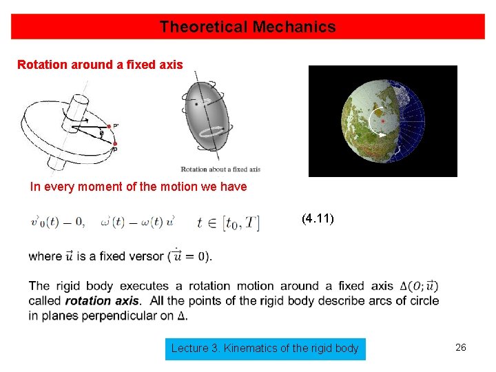 Theoretical Mechanics Rotation around a fixed axis In every moment of the motion we