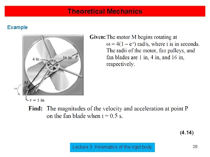 Theoretical Mechanics Example (4. 14) Lecture 3. Kinematics of the rigid body 28 