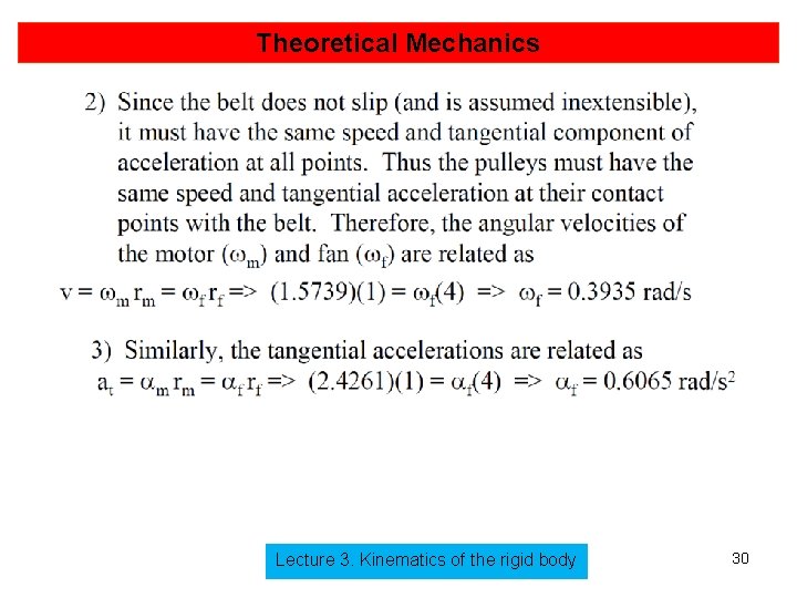 Theoretical Mechanics Lecture 3. Kinematics of the rigid body 30 