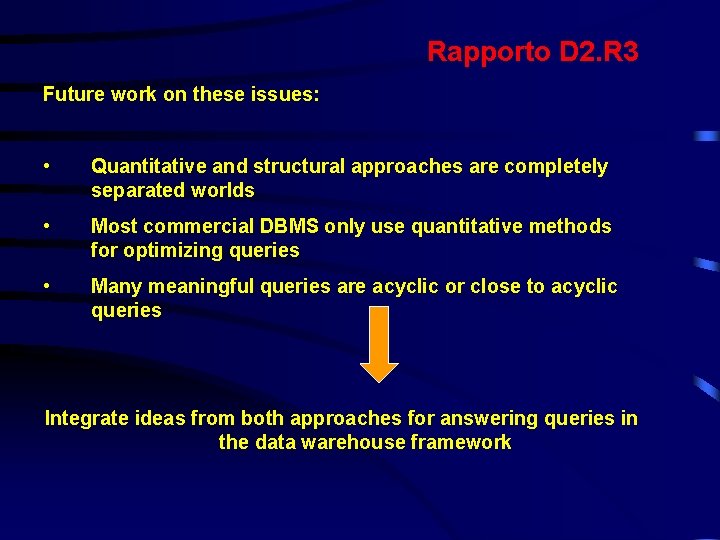 Rapporto D 2. R 3 Future work on these issues: • Quantitative and structural Rapporto D 2. R 3 Future work on these issues: • Quantitative and structural