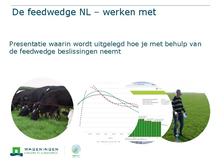 De feedwedge NL – werken met Presentatie waarin wordt uitgelegd hoe je met behulp