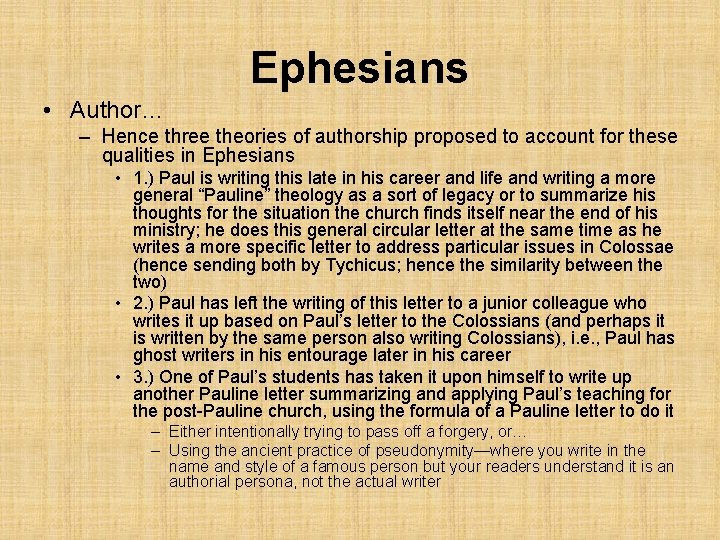 Ephesians • Author… – Hence three theories of authorship proposed to account for these