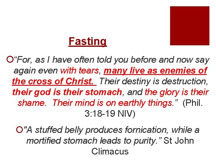 Fasting ¡ “For, as I have often told you before and now say again