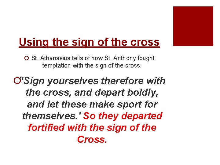 Using the sign of the cross ¡ St. Athanasius tells of how St. Anthony