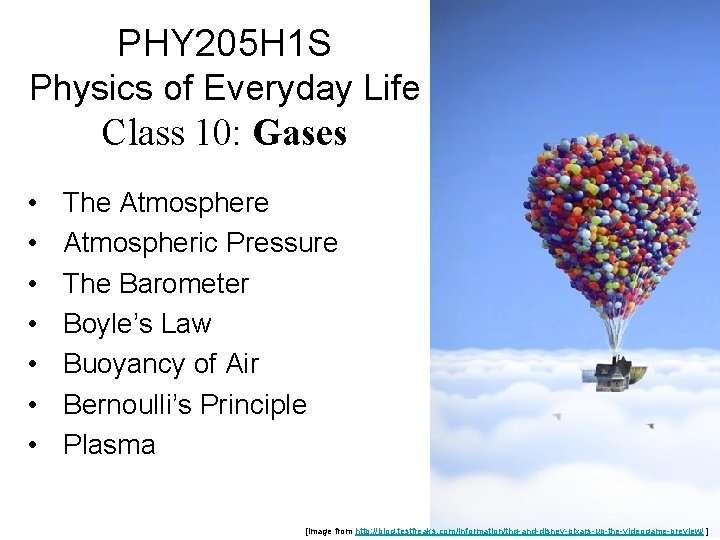 PHY 205 H 1 S Physics of Everyday Life Class 10: Gases • •