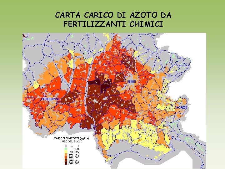 CARTA CARICO DI AZOTO DA FERTILIZZANTI CHIMICI USO SUOLO CORINE LAND COVER CARTA CARICO DI AZOTO DA FERTILIZZANTI CHIMICI USO SUOLO CORINE LAND COVER