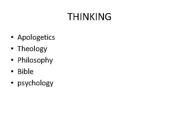 THINKING • • • Apologetics Theology Philosophy Bible psychology 