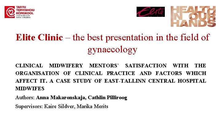 Elite Clinic – the best presentation in the field of gynaecology CLINICAL MIDWIFERY MENTORS`