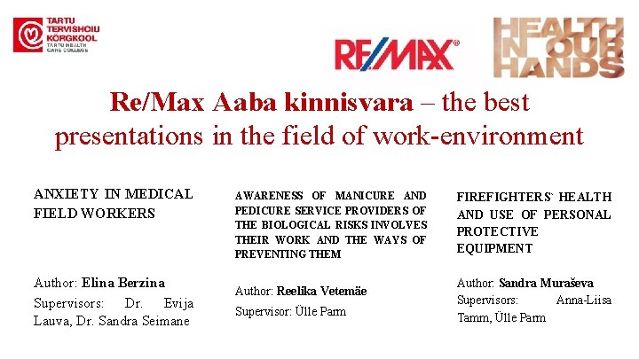 Re/Max Aaba kinnisvara – the best presentations in the field of work-environment ANXIETY IN