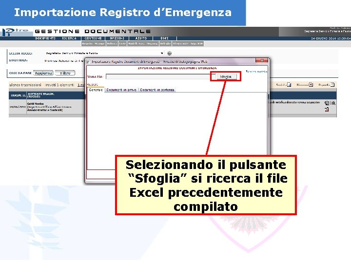 Importazione Registro d’Emergenza Selezionando il pulsante “Sfoglia” si ricerca il file Excel precedentemente compilato
