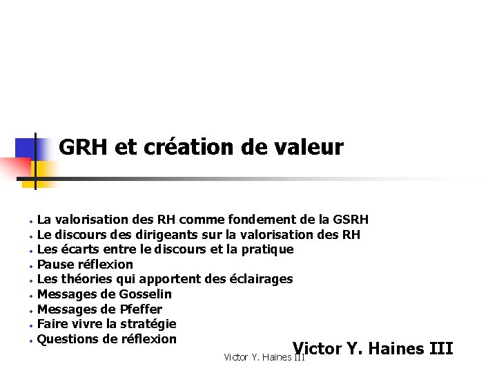 GRH et création de valeur La valorisation des RH comme fondement de la GSRH