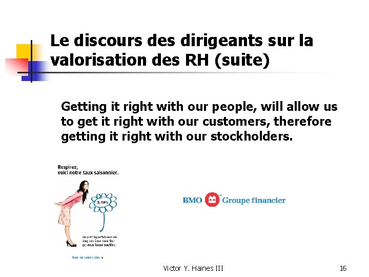 Le discours des dirigeants sur la valorisation des RH (suite) Getting it right with