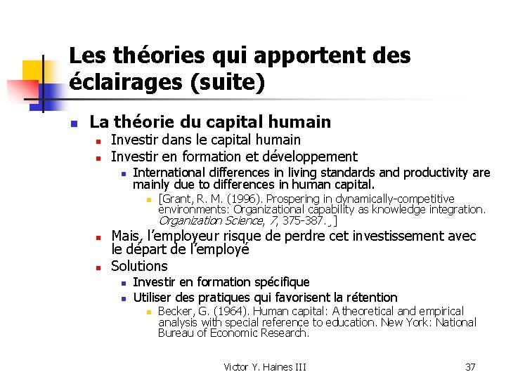 Les théories qui apportent des éclairages (suite) n La théorie du capital humain n