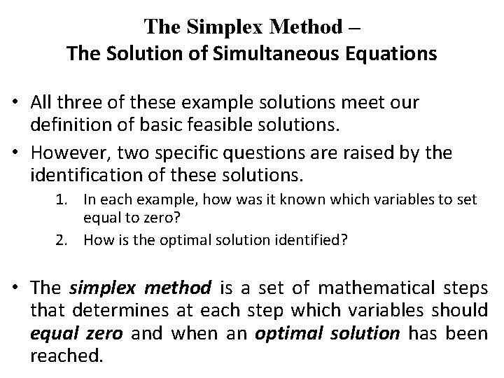 The Simplex Method – The Solution of Simultaneous Equations • All three of these