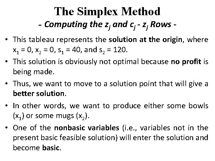 The Simplex Method - Computing the zj and cj - zj Rows • This